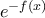 e^{-f(x)}