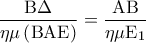 \displaystyle  
\frac{{{\rm B}\Delta }}{{\eta \mu \left( {{\rm B}{\rm A}{\rm E}} \right)}} = \frac{{{\rm A}{\rm B}}}{{\eta \mu {\rm E}_1 }}