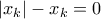 |x_{k}|-x_{k}=0