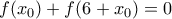 f(x_0) + f(6+x_0)=0