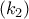 \left( {{k}_{2}} \right)
