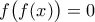 f\big(f(x)\big)=0