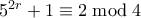 5^{2r}+1 \equiv 2 \bmod 4
