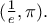 (\frac{1}{e},\pi).