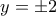 y=\pm 2