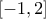 [-1, 2]