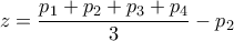\displaystyle{z=\frac{p_1+p_2+p_3+p_4}{3}-p_2}