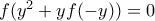 f(y^2+yf(-y))=0