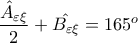 \displaystyle{\frac{\hat{A}_{\varepsilon\xi}}{2}+\hat{B_{\varepsilon\xi}}=165^o}