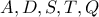 A,D,S,T,Q
