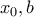 x_0, b
