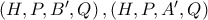 \left( H,P,{B}',Q \right),\left( H,P,{A}',Q \right)
