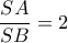 \dfrac{SA}{SB}=2