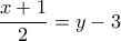 \dfrac{x+1}{2} =y-3
