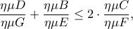 \dfrac{\eta \mu D}{\eta \mu G}+\dfrac{\eta \mu B}{\eta \mu E}\leq 2\cdot \dfrac{\eta \mu C}{\eta \mu F},