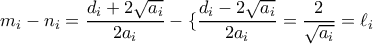 m_i-n_i=\dfrac{d_i+2\sqrt{a_i}}{2a_i}-\{\dfrac{d_i-2\sqrt{a_i}}{2a_i}=\dfrac{2}{\sqrt{a_i}}=\ell_i