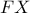 \displaystyle{ 
FX 
}