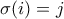 \sigma(i) = j