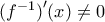 ({{f}^{-1}}{)}'(x)\ne 0