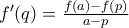 {f}'(q)=\frac{f(a)-f(p)}{a-p}