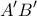 \displaystyle{ 
A{'}B{'} 
}