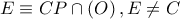 E\equiv CP\cap \left( O \right),E\ne C