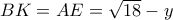 BK=AE=\sqrt{18}-y