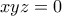 xyz=0