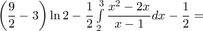 \left( {\dfrac{9}{2} - 3} \right)\ln 2 - \dfrac{1}{2}\int\limits_2^3 {\dfrac{{{x^2} - 2x}}{{x - 1}}dx}  - \dfrac{1}{2} =