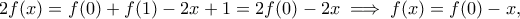 2f(x)=f(0)+f(1)-2x+1=2f(0)-2x \implies f(x)=f(0)-x,