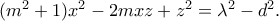 (m^2+1)x^2-2mxz+z^2={\lambda }^2-d^2.