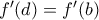 f'(d)=f'(b)