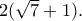 2(\sqrt 7+1).