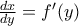 \frac {dx}{dy} = f'(y)