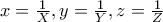 x=\frac{1}{X},y=\frac{1}{Y},z=\frac{1}{Z}