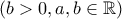 \left(b>0,a,b\in \mathbb{R}\right)