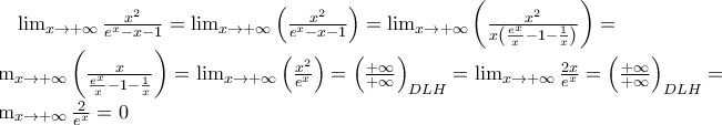 \lim_{x\to +\infty}\frac{x^2}{e^x-x-1}=\lim_{x\to +\infty}\left ( \frac{x^2}{e^x-x-1} \right )=\lim_{x\to +\infty}\left ( \frac{x^2}{x\left ( \frac{e^x}{x}-1-\frac{1}{x} \right )} \right )=\\ \lim_{x\to +\infty}\left ( \frac{x}{\frac{e^x}{x}-1-\frac{1}{x}} \right )=\lim_{x\to +\infty}\left ( \frac{x^2}{e^x} \right )=\left (\frac{+\infty}{+\infty} \right )_{DLH}=\lim_{x\to +\infty}\frac{2x}{e^x}=\left ( \frac{+\infty}{+\infty} \right )_{DLH}=\\ \lim_{x\to +\infty}\frac{2}{e^x}=0 \lim_{x\to +\infty}\frac{x^2}{e^x-x-1}=\lim_{x\to +\infty}\left ( \frac{x^2}{e^x-x-1} \right )=\lim_{x\to +\infty}\left ( \frac{x^2}{x\left ( \frac{e^x}{x}-1-\frac{1}{x} \right )} \right )=\\ \lim_{x\to +\infty}\left ( \frac{x}{\frac{e^x}{x}-1-\frac{1}{x}} \right )=\lim_{x\to +\infty}\left ( \frac{x^2}{e^x} \right )=\left (\frac{+\infty}{+\infty} \right )_{DLH}=\lim_{x\to +\infty}\frac{2x}{e^x}=\left ( \frac{+\infty}{+\infty} \right )_{DLH}=\\ \lim_{x\to +\infty}\frac{2}{e^x}=0