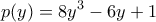 \displaystyle{p(y)=8y^3-6y+1 
 
}