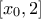 [x_0, 2]