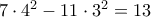 7\cdot 4^2-11\cdot 3^2=13