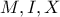 M,I,X