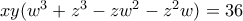 xy(w^3+z^3-zw^2-z^2w)=36