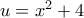 u=x^2+4