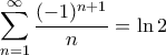 \displaystyle{ \sum_{n=1}^{\infty}\frac{(-1)^{n+1}}{n} = \ln 2}