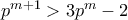 p^{m+1}>3p^m-2