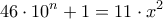 \displaystyle{46 \cdot 10^n +1 = 11 \cdot x^2}