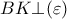 BK\bot (\varepsilon )