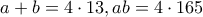 a+b=4\cdot 13 , ab=4\cdot 165