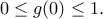 \displaystyle{0\leq g(0)\leq 1.}