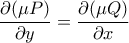 \dfrac{\partial (\mu P)}{\partial y}=\dfrac{\partial (\mu Q)}{\partial x}